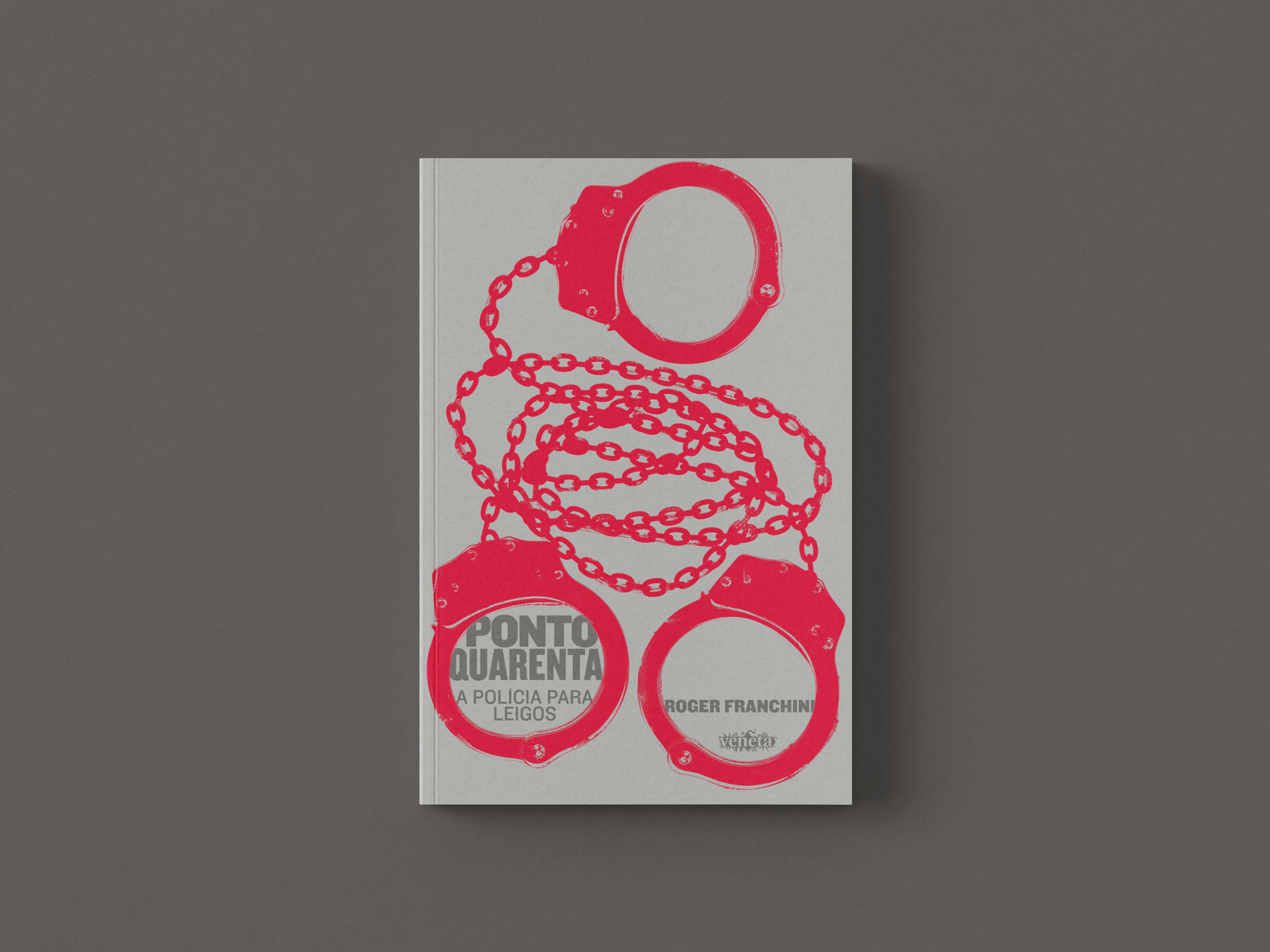 Capa de Ponto Quarenta - A polícia para leigos, de Roger Franchini