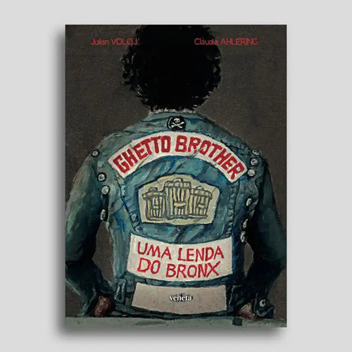 Ghetto Brother - Uma lenda do Bronx – Editora Veneta