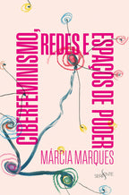 Página de Ciberfeminismo, redes e espaços de poder, de Márcia Marques