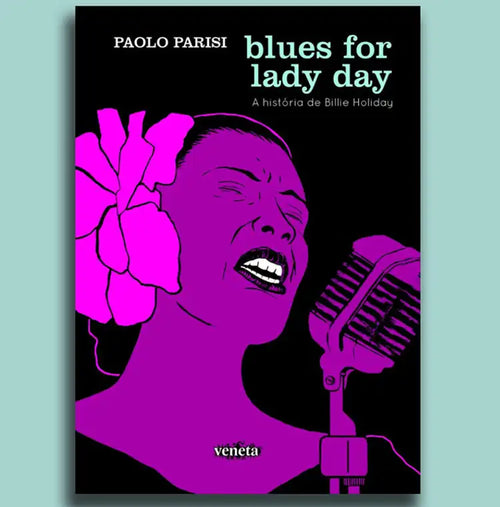 Capa de Blues for lady day: A História De Billie Holiday, de Paolo Parisi