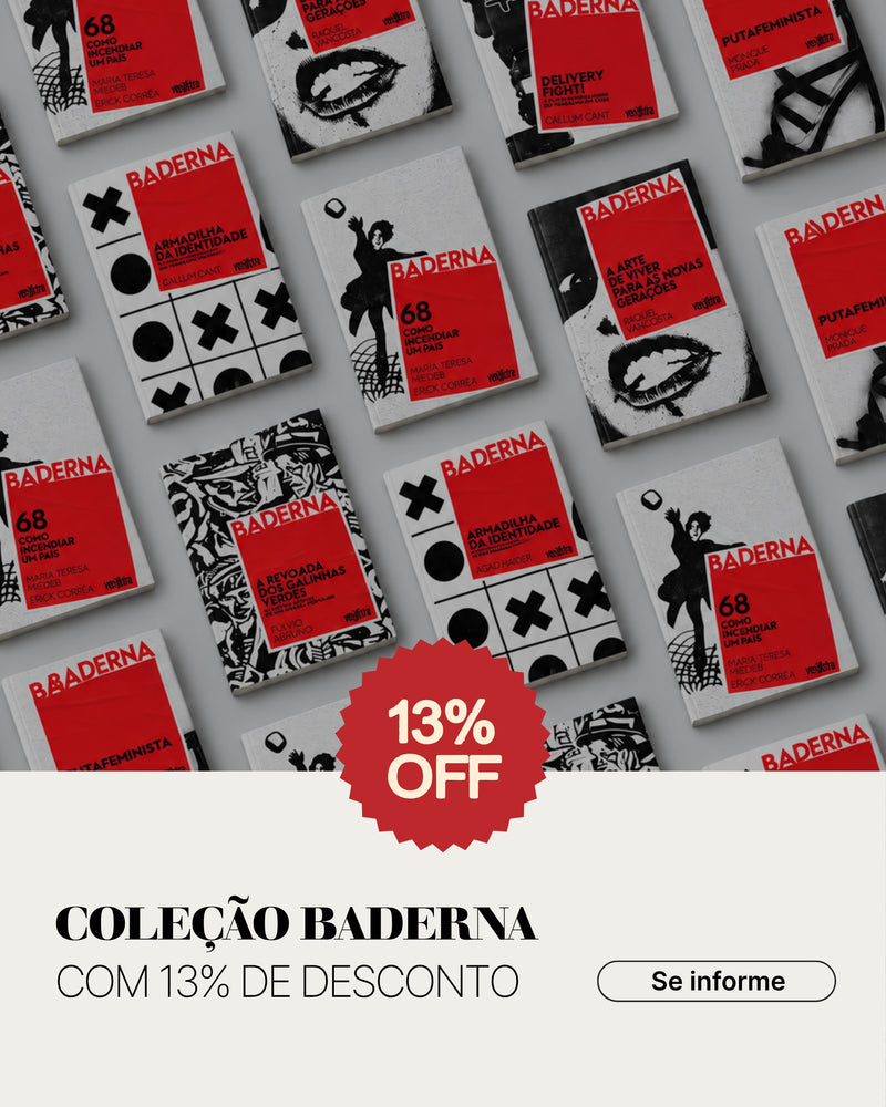 Coleção Baderna com 13% de desconto