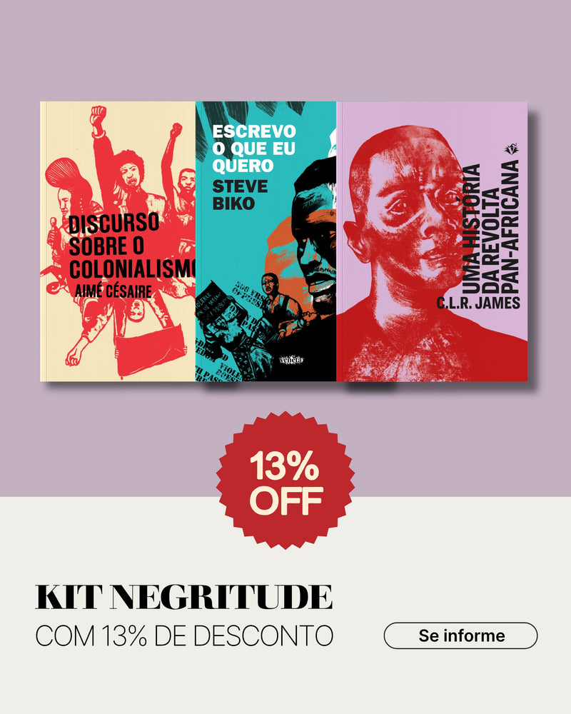 Kit Negritude com 13% de desconto: Discurso sobre o Colonialismo, Escrevo O que Eu Quero e Uma História da Revolta Pan-Africana