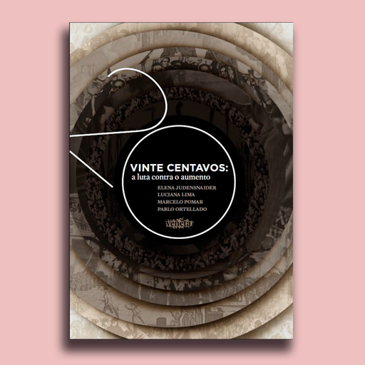 20 CENTAVOS: A LUTA CONTRA O AUMENTO