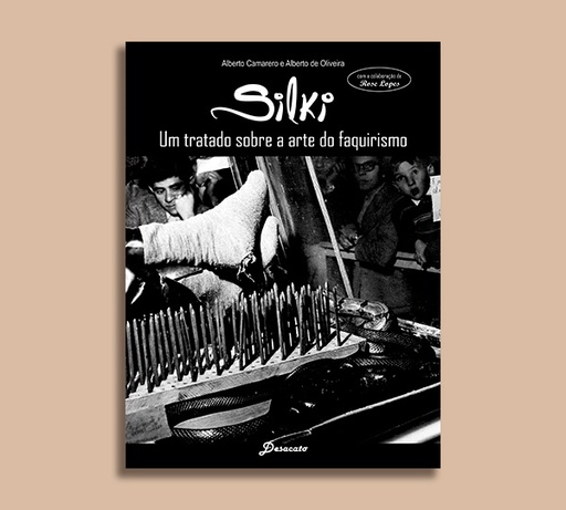 Silki - Um Tratado Sobre a Arte do Faquirismo